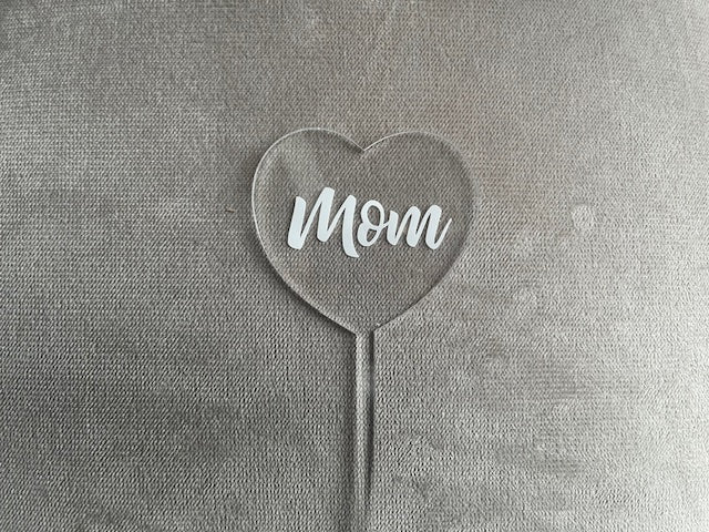 Mom Heart, Acrylic Floral Pick