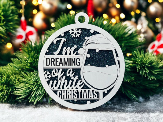 Wine Ornament/ I'm Dreaming Of A White Christmas/ Funny Wine Ornament/ Wine Pun Ornament/ Funny Christmas Ornament/ Drink Ornament