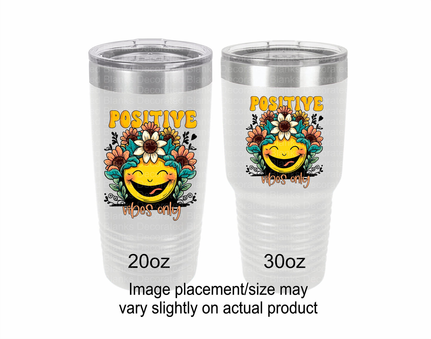 Positive Vibes Only Tumbler/ Positive Vibes/ Funny Tumbler/ Sarcastic Tumbler/ UV Printed Tumbler/ Double Sided Design/ Polar Camel Tumbler