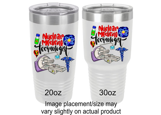 Nuclear Medicine Technologist Tumbler